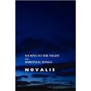 Hymns to the Night and Spiritual Songs by Novalis; MacDonald, George; Appleby, Carol, 9781861712615
