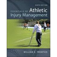 Essentials of Athletic Injury Management by Prentice, William; Arnheim, Daniel, 9780078022616
