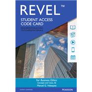 REVEL for Business Ethics Concepts and Cases -- Access Card by Velasquez, Manuel G., 9780133842616