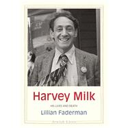 Harvey Milk by Faderman, Lillian, 9780300222616