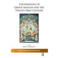 Foundations of Group Analysis for the Twenty-First Century by Maratos, Jason, 9780367102616