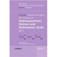 The Chemistry of Hydroxylamines, Oximes and Hydroxamic Acids, Volume 1 by Rappoport, Zvi; Liebman, Joel F., 9780470512616