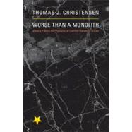 Worse Than a Monolith by Christensen, Thomas J., 9780691142616