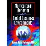Multicultural Behavior and Global Business Environments by Parhizgar; Kamal Dean, 9780789012616