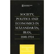 Society, Politics and Economics in Mazandaran, Iran 1848-1914 by Kazembeyki,Mohammad Ali, 9781138862616