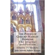 The Poems of Gerard Manley Hopkins by Hopkins, Gerard Manley; Bridges, Robert, 9781508982616