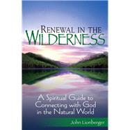 Renewal in the Wilderness by Lionberger, John, 9781683362616