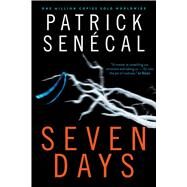 Seven Days by Senécal, Patrick; Scott, Howard; Aronoff, Phyllis, 9781982102616