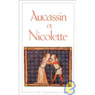Aucassin Et Nicolette: Chantefable Du Xiiie Siecle by Jean-Baptiste de La Curne de Sainte-Palaye, 9782080702616