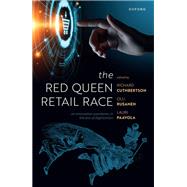 The Red Queen Retail Race An Innovation Pandemic in the Era of Digitization by Cuthbertson, Richard; Aleksi Rusanen, Olli; Paavola, Lauri, 9780192862617