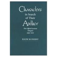 Characters in Search of Their Author by McInerny, Ralph M., 9780268022617