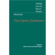 Nietzsche: Thus Spoke Zarathustra by Edited by Robert Pippin , Translated by Adrian Del Caro, 9780521602617