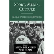 Sport, Media, Culture: Global and Local Dimensions by BERNSTEIN; ALINA, 9780714682617