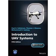 Introduction to UAV Systems by Fahlstrom, Paul G.; Gleason, Thomas J.; Sadraey, Mohammad H., 9781119802617