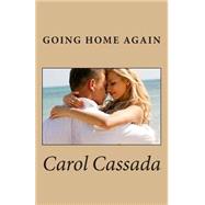 Going Home Again by Cassada, Carol, 9781492972617
