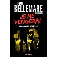 Je me vengerai by Pierre Bellemare; Jean-Franois Nahmias, 9782226312617