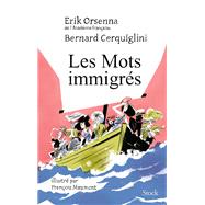 Les Mots immigrs by Erik Orsenna; Bernard Cerquiglini, 9782234092617