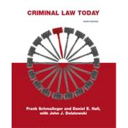 Criminal Law Today by Schmalleger, Frank J.; Hall, Daniel E., J.D., Ed.D.; Dolatowski, John J., J.D., 9780135042618