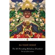 The All-Pervading Melodious Drumbeat by Senge, Ra Yeshe; Cuevas, Bryan J., 9780142422618