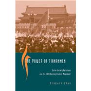 The Power of Tiananmen by Dingxin Zhao, 9780226982618