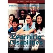 Learning Disabilities The Ultimate Teen Guide by Paquette, Penny Hutchins; Tuttle, Cheryl Gerson; Hirschfelder, Arlene, 9780810842618