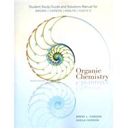 Study Guide with Solutions Manual for Brown/Iverson/Anslyn/Foote's Organic Chemistry, 7th by Brown, William; Iverson, Brent; Anslyn, Eric; Foote, Christopher, 9781285052618
