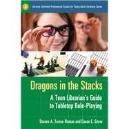 Dragons in the Stacks by Torres-roman, Steven A.; Snow, Cason E., 9781610692618