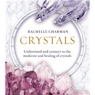 Crystals by Charman, Rachelle; Shillan, Lisa, 9781925682618