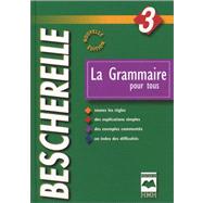 Grammaire Pour Tous (la) - Bescherelle by Bescherelle, 9782894282618