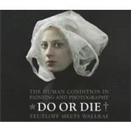 Do or Die by Bluhm, Andreas; Krischel, Roland, 9783777432618