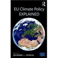 EU Climate Policy Explained by Delbeke; Jos, 9789279482618