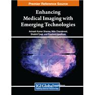 Enhancing Medical Imaging with Emerging Technologies by Sharma Avinash, 9798369352618