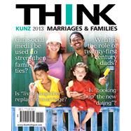 THINK Marriages and Families by Kunz, Jenifer, 9780205182619