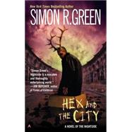 Hex and the City by Green, Simon R., 9780441012619