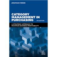 Category Management in Purchasing by O'Brien, Jonathan, 9780749482619