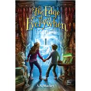 The Edge of Everywhen by Mackey, A.S., 9781535992619