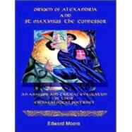 Origen of Alexandria And St. Maximus the Confessor by Moore, Edward, 9781581122619