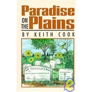 Paradise on the Plains by Cook, Keith, 9781890622619