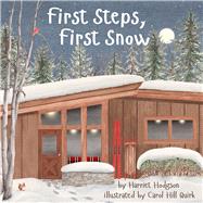 First Steps, First Snow by Hodgson, Harriet, 9781952782619