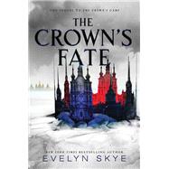 The Crown's Fate by Skye, Evelyn, 9780062422620