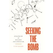 Seeking the Bomb by Narang, Vipin, 9780691172620