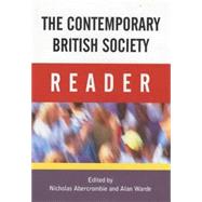 The Contemporary British Society Reader by Abercrombie, Nicholas; Warde, Alan, 9780745622620