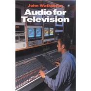 Audio for Television by Watkinson,John, 9781138412620