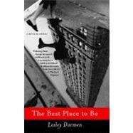 The Best Place to Be A Novel in Stories by Dormen, Lesley, 9781416532620