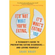 It's Not What You're Eating, It's What's Eating You by Brady, Shari, 9781510722620