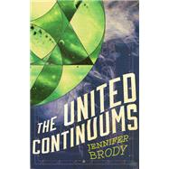 The United Continuums by Brody, Jennifer, 9781681622620