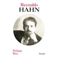 Reynaldo Hahn by Philippe Blay, 9782213622620
