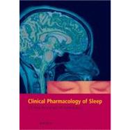 Clinical Pharmacology of Sleep by Pandi-Perumal, S. R.; Monti, Jaime M., 9783764372620