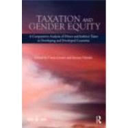 Taxation and Gender Equity: A Comparative Analysis of Direct and Indirect Taxes in Developing and Developed Countries by Grown; Caren, 9780415492621