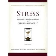 Stress: Living and Working in a Changing World by Manning, George; Curtis, Kent; McMillen, Steve; Attenweiler, Bill, 9780984442621